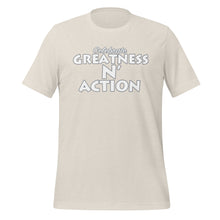 Load image into Gallery viewer, Greatness N' Action Statement T-Shirt (W.P)