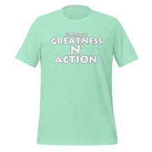 Load image into Gallery viewer, Greatness N' Action Statement T-Shirt (W.P)