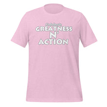Load image into Gallery viewer, Greatness N' Action Statement T-Shirt (W.P)