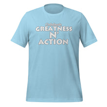 Load image into Gallery viewer, Greatness N' Action Statement T-Shirt (W.P)