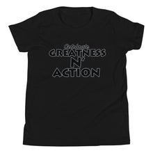 Load image into Gallery viewer, Youth Greatness N' Action Statement T-Shirt (B.P)