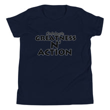 Load image into Gallery viewer, Youth Greatness N' Action Statement T-Shirt (B.P)