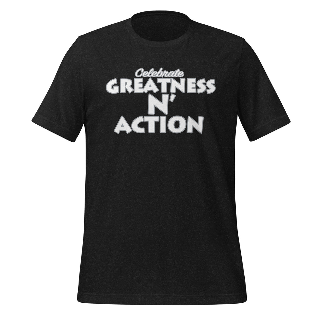 Greatness N' Action Statement T-Shirt (W.P)