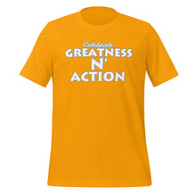 Load image into Gallery viewer, Greatness N&#39; Action Statement T-Shirt (W.P)
