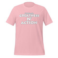 Load image into Gallery viewer, Greatness N&#39; Action Statement T-Shirt (W.P)
