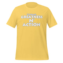 Load image into Gallery viewer, Greatness N&#39; Action Statement T-Shirt (W.P)
