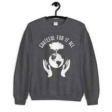 Load image into Gallery viewer, Women&#39;s Grateful For It All Sweatshirt
