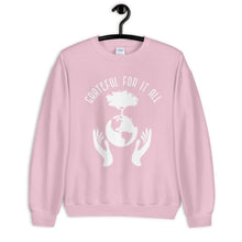 Load image into Gallery viewer, Women&#39;s Grateful For It All Sweatshirt
