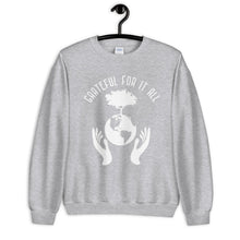 Load image into Gallery viewer, Women&#39;s Grateful For It All Sweatshirt
